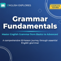 GRAMMAR FUNDAMENTALS (BEGINNER TO INTERMEDIATE)