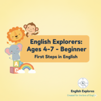 Little Explorers - First Steps in English (Ages 4-7) Course